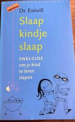 Eduard Estivill - Slaap kindje slaap, Eduard Estivill, Zwangerschap en Bevalling, Ophalen of Verzenden, Zo goed als nieuw