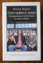 Over vaders & zonen - Hugo Borst = Kamer van Van Basten ea, Boeken, Sportboeken, Ophalen of Verzenden, Zo goed als nieuw