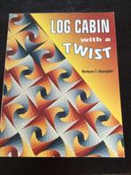 LOG CABIN with a TWIST QUILT  B. T. Kaempher (Engelstalig, Ophalen of Verzenden, Zo goed als nieuw, Borduren en Naaien