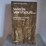 WIE IS VAN HOUT ... - Jan Foudraine, Ophalen of Verzenden, Zo goed als nieuw, Klinische psychologie