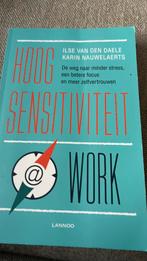 Karin Nauwelaerts - Hoogsensitiviteit @ work, Karin Nauwelaerts; Ilse Van den Daele, Ophalen of Verzenden, Ontwikkelingspsychologie