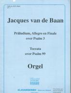 Jacques van de Baan Toccata over Psalm 99 (klavarskribo), Muziek en Instrumenten, Orgel, Gebruikt, Ophalen of Verzenden, Religie en Gospel