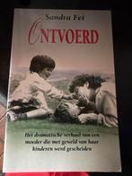 Ontvoerd - Sandra Fei - Aangrijpend verhaal, Ophalen of Verzenden, Zo goed als nieuw