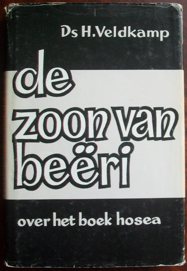 ds. H. Veldkamp - De zoon van Beëri (Hosea), Boeken, Godsdienst en Theologie, Gelezen, Christendom | Katholiek, Christendom | Protestants