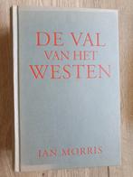 De val van het Westen - Ian Morris - 1e druk, Boeken, Godsdienst en Theologie, Ophalen of Verzenden, Zo goed als nieuw