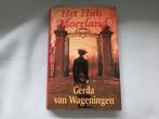 Boek: Het Huis Moerland door Gerda van Wageningen, Boeken, Romans, Ophalen of Verzenden, Zo goed als nieuw, Gerda van Wageningen