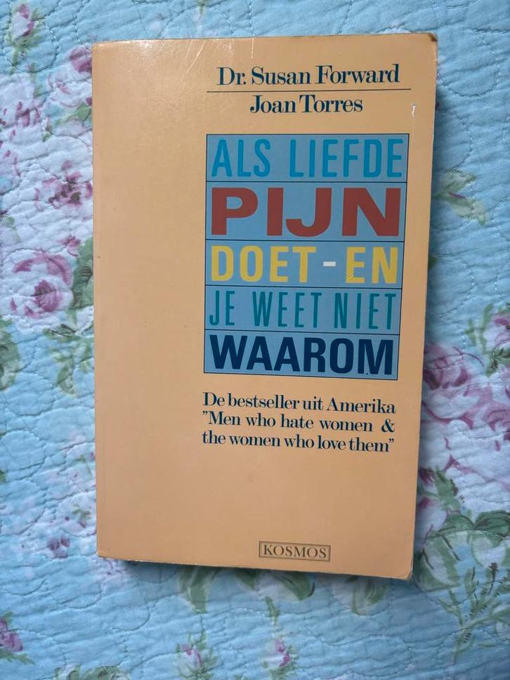 Als Liefde Pijn Doet - Susan Forward, Boeken, Psychologie, Gelezen, Klinische psychologie, Ophalen of Verzenden