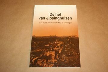 Hel van Jipsinghuizen: 1924-1939. Werkverschaffing Groningen beschikbaar voor biedingen