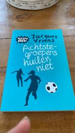 Jacques Vriens - Achtste-groepers huilen niet, Ophalen of Verzenden, Zo goed als nieuw, Jacques Vriens