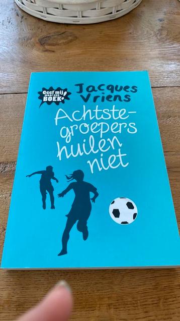 Jacques Vriens - Achtste-groepers huilen niet beschikbaar voor biedingen