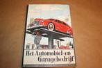 Prachtig boek - Het Automobiel- en Garagebedrijf - 1952 !!, Boeken, Ophalen of Verzenden, Gelezen, Algemeen