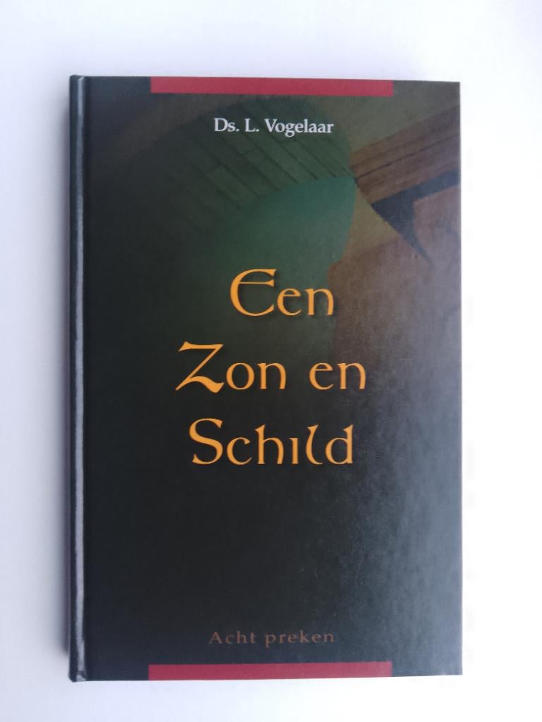 Een Zon en Schild - ds. L. Vogelaar, L. Vogelaar, Christendom | Protestants, Ophalen of Verzenden, Zo goed als nieuw