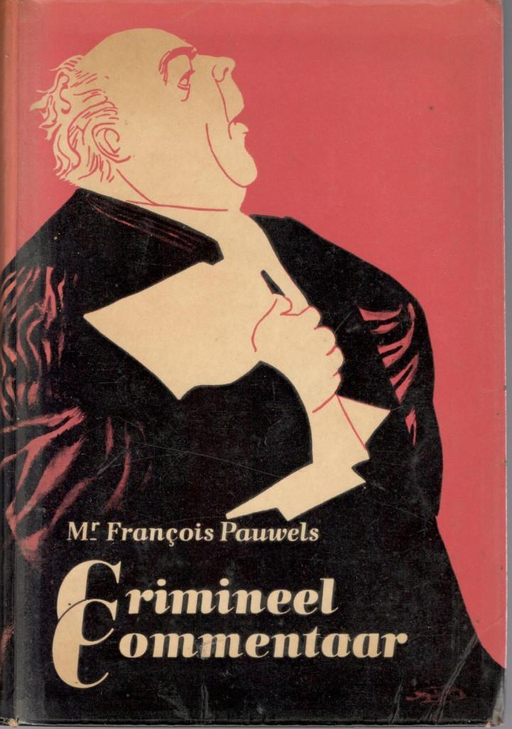 Mr Francois Pauwels - criminieel commentaar., Boeken, Studieboeken en Cursussen, Gelezen, HBO, Alpha, Ophalen of Verzenden