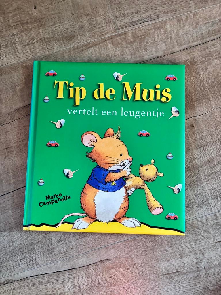 Tip de Muis vertelt een leugentje - Marco Campanella, Boeken, Ophalen of Verzenden, Zo goed als nieuw, Fictie algemeen