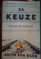 DE KEUZE leven in vrijheid Edith Eva Eger, Boeken, Ophalen of Verzenden, Zo goed als nieuw, Edith Eva Eger