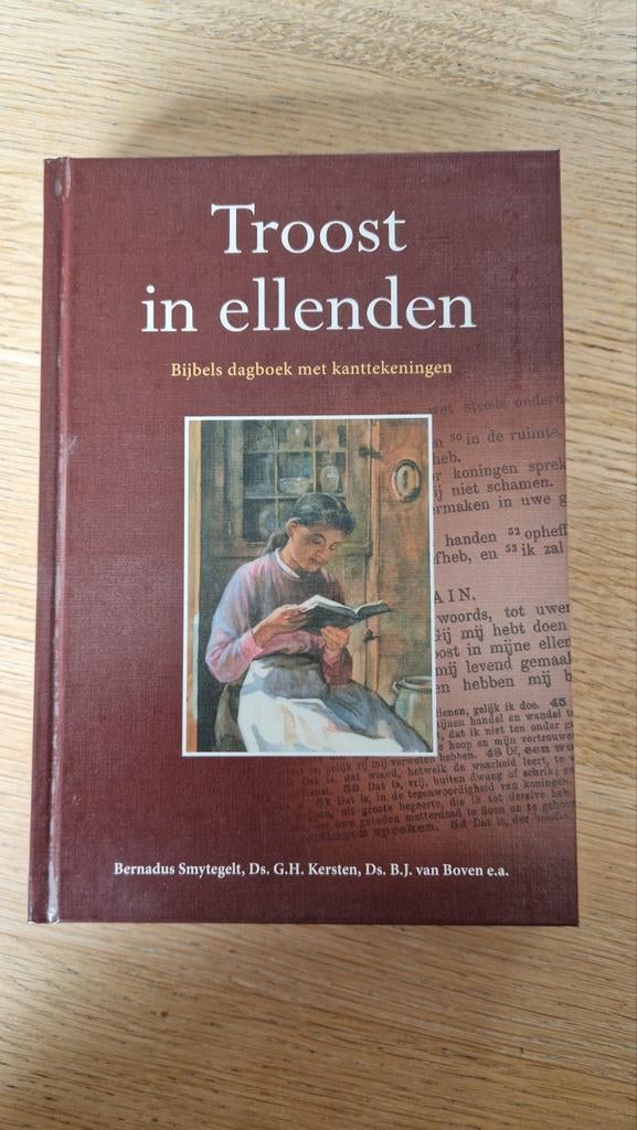 Troost in ellenden - Bijbels dagboek met kanttekeningen, Boeken, Ophalen of Verzenden, Zo goed als nieuw, Bernadus Smytegelt, Ds. G.H. Kersten, Ds. B.J. van Boven e.a.
