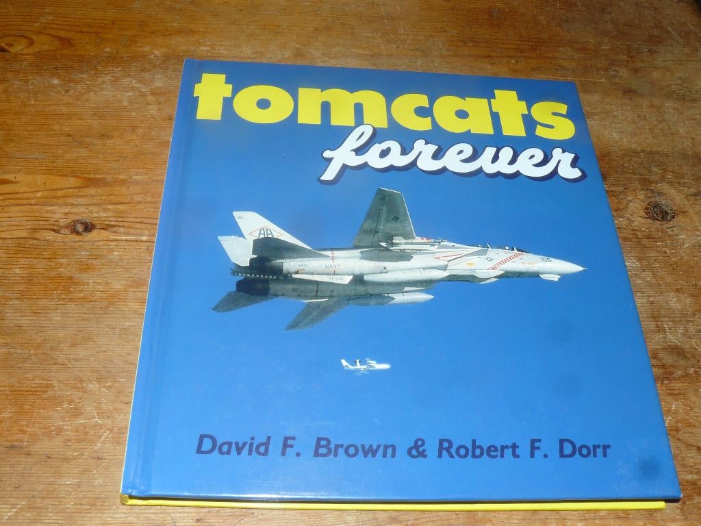 F-14 : Tomcats forever ( USAF/ US Navy F-14 Grumman), Ophalen of Verzenden, Zo goed als nieuw, Boek of Tijdschrift