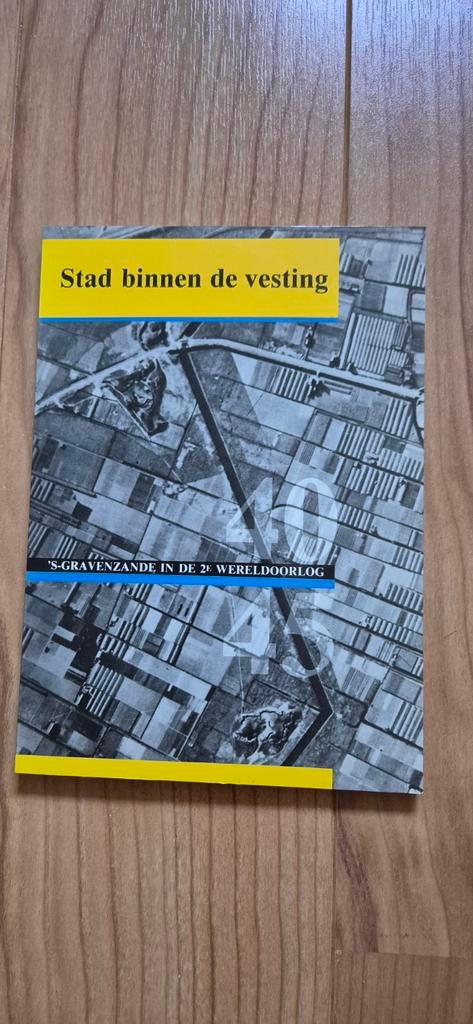 s-Gravenzande Stad binnen de vesting in de 2e Wereldoorlog, Ophalen of Verzenden, Zo goed als nieuw, Dahmeijer-Fousert, en A.A.G. Immerzeel