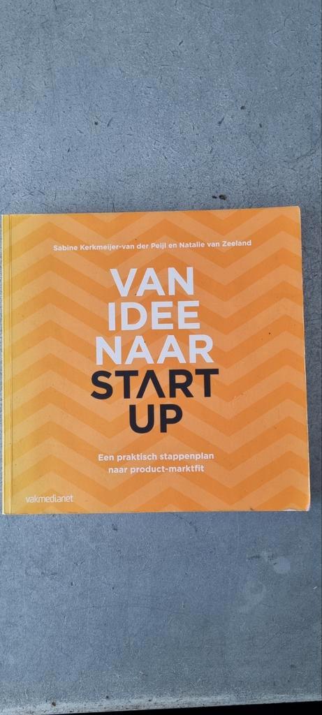 Van Idee naar Startup - Praktisch Stappenplan, Boeken, Economie, Management en Marketing, Zo goed als nieuw, Management, Ophalen of Verzenden