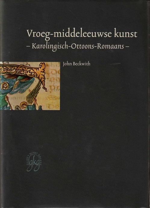 Vroeg-Middeleeuwse kunst - John Beckwith**, Boeken, Kunst en Cultuur | Beeldend, Zo goed als nieuw, Schilder- en Tekenkunst, Ophalen of Verzenden