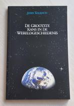 De grootste kans in de wereldgeschiedenis - John Kalench, Ophalen of Verzenden, Zo goed als nieuw, Economie en Marketing, John Kalench