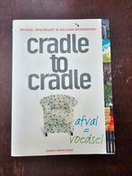 Cradle to Cradle - Michael Braungart and William Mcdonough, Ophalen of Verzenden, Zo goed als nieuw, Michael Braungart and William Mcdonough