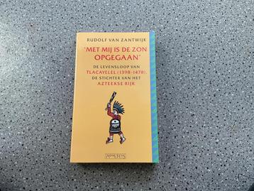 Met mij is de zon opgegaan - Rudolf van Zantwijk - Azteken beschikbaar voor biedingen