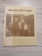 Nee Dan Wij Vroeger Boek 1981 Toneelbegeleidingsgroep Stut, Ophalen of Verzenden, Zo goed als nieuw