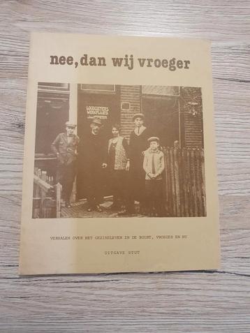Nee Dan Wij Vroeger Boek 1981 Toneelbegeleidingsgroep Stut beschikbaar voor biedingen