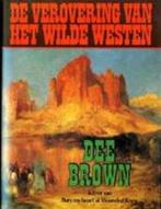 Indianen Roman - Dee Brown - De verovering van het Wilde Wes, Boeken, Ophalen of Verzenden, Zo goed als nieuw, Nederland