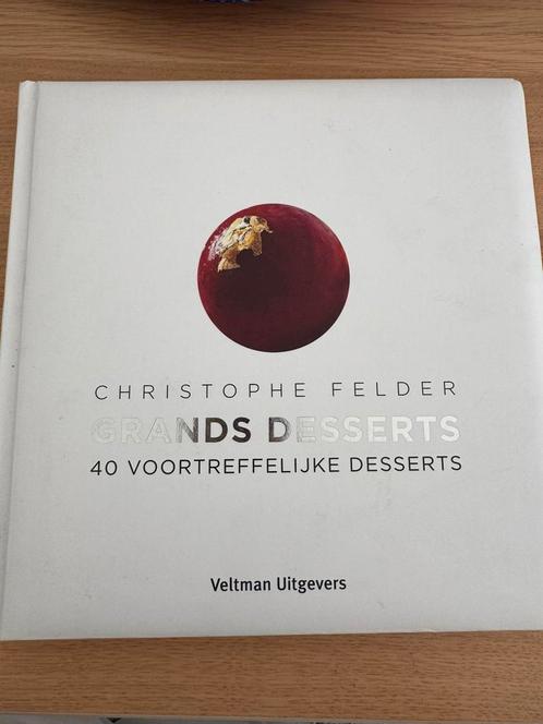 Christophe Felder - Grands desserts, Boeken, Kookboeken, Nieuw, Ophalen of Verzenden