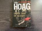 Dieper dan de doden - Tami Hoag, Ophalen of Verzenden, Gelezen, Tami Hoag, Nederland