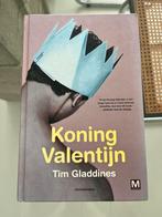 Koning Valentijn - Tim Gladdines, Ophalen of Verzenden, Zo goed als nieuw, Fictie algemeen