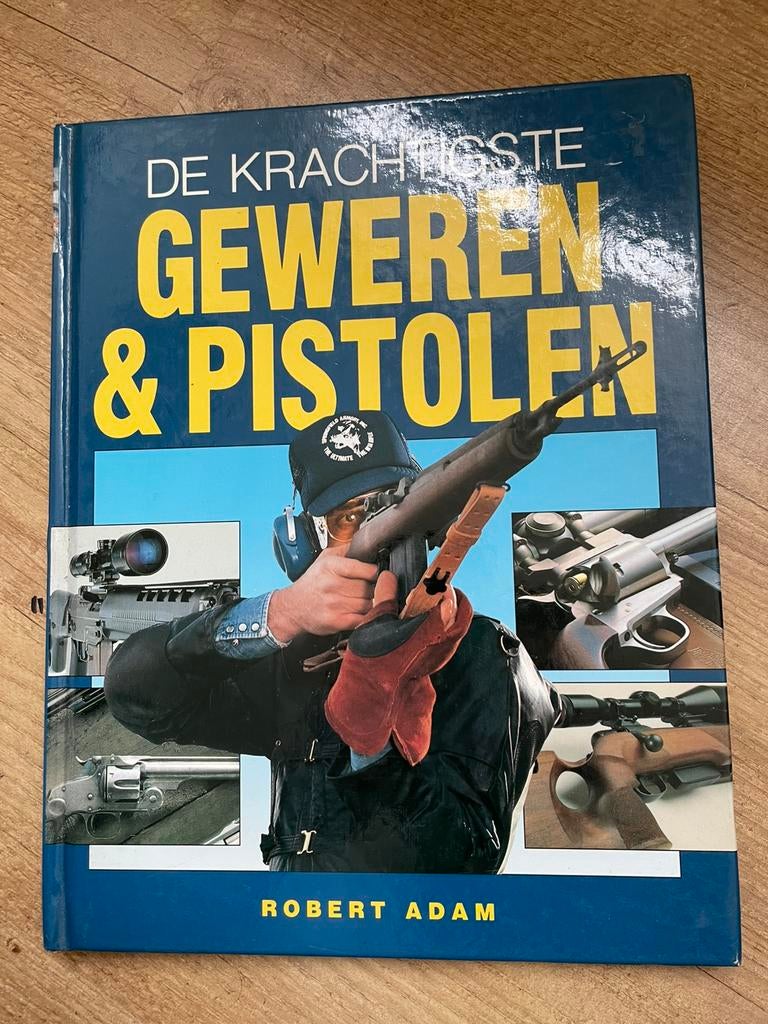 Boek de krachtigste geweren en pistolen!, Ophalen of Verzenden, Landmacht, Nederland, Boek of Tijdschrift
