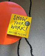 Show your work! Austin Kleon, Boeken, Ophalen of Verzenden, Zo goed als nieuw, Austin Kleon