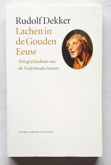 Lachen in de gouden eeuw - geschiedenis v.d. Ned. humor beschikbaar voor biedingen