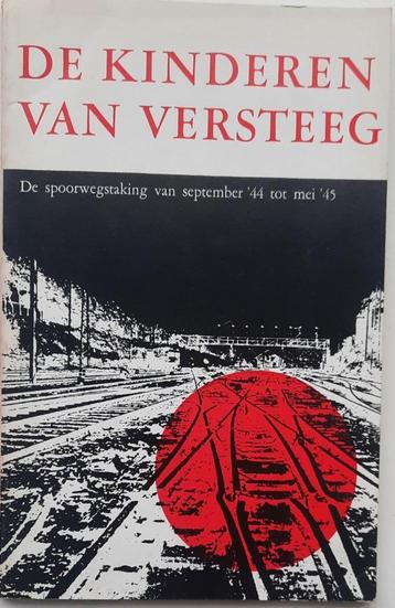 De kinderen van Versteeg - De spoorwegstaking 1944-'45 beschikbaar voor biedingen