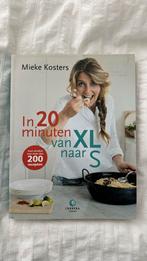 Mieke Kosters - In 20 minuten van XL naar S, Boeken, Kookboeken, Mieke Kosters, Ophalen of Verzenden, Zo goed als nieuw