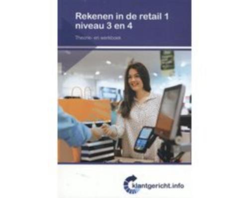 9789037254969 Klantgericht  -  Rekenen in de retail 1 niveau, Boeken, Studieboeken en Cursussen, Zo goed als nieuw, HBO, Beta