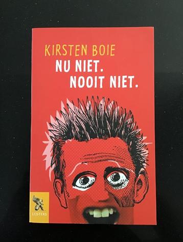 Boek. Nu niet. Nooit niet. Van Kirsten Boie. Uitgave 2002. beschikbaar voor biedingen
