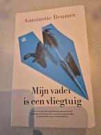 Mijn vader is een vliegtuig - Antoinette Beumer, Ophalen of Verzenden, Gelezen, Antoinette Beumer, Nederland