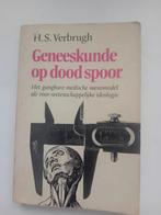 Geneeskunde op dood spoor - H.S. Verbrugh, Ophalen of Verzenden, Gelezen, H.S. Verbrugh, Geesteswetenschap