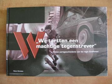 Kleine persgeschiedenis van de regio Eindhoven, Hans Horsten beschikbaar voor biedingen