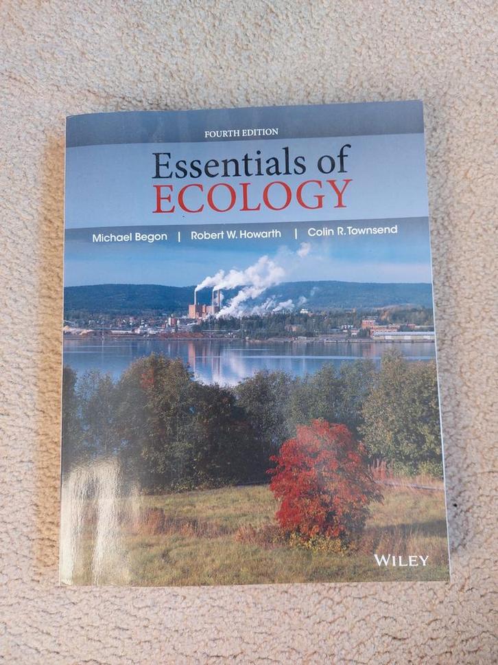 Essentials of Ecology - Begon, Howarth, Townsend, Boeken, Studieboeken en Cursussen, Zo goed als nieuw, HBO, Beta, Ophalen of Verzenden
