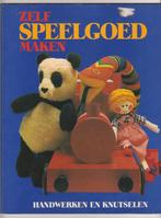 Zelf speelgoed maken [2870]  [BoSpHo], Boeken, Hobby en Vrije tijd, Houtbewerking, Ophalen of Verzenden, Sara Lynn, Zo goed als nieuw