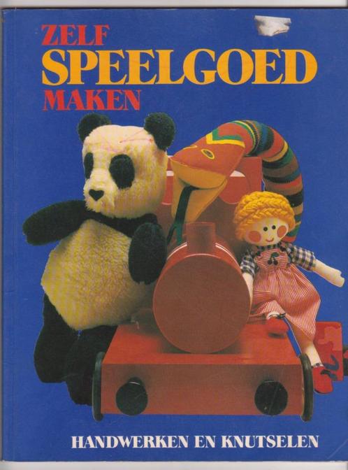 Zelf speelgoed maken [2870]  [BoSpHo], Boeken, Hobby en Vrije tijd, Zo goed als nieuw, Houtbewerking, Ophalen of Verzenden