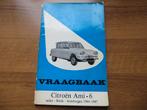 Vraagbaak Citroen Ami 6 1964-67 Citroen AK, AKL bestel mooi!, Auto diversen, Handleidingen en Instructieboekjes, Ophalen of Verzenden