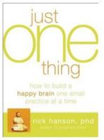 Just One Thing developing a Buddha Brain 1e Druk, Verzenden, Zo goed als nieuw