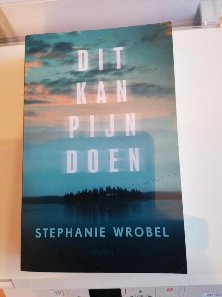 Stephanie Wrobel - Dit kan pijn doen, Boeken, Romans, Gelezen, Ophalen of Verzenden