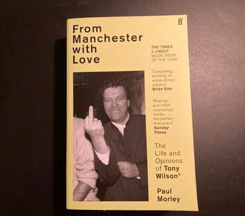 From Manchester with Love Paul Morley Tony Wilson Factory